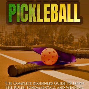 How To Play PickleballEbook How To Play PickleballEbook