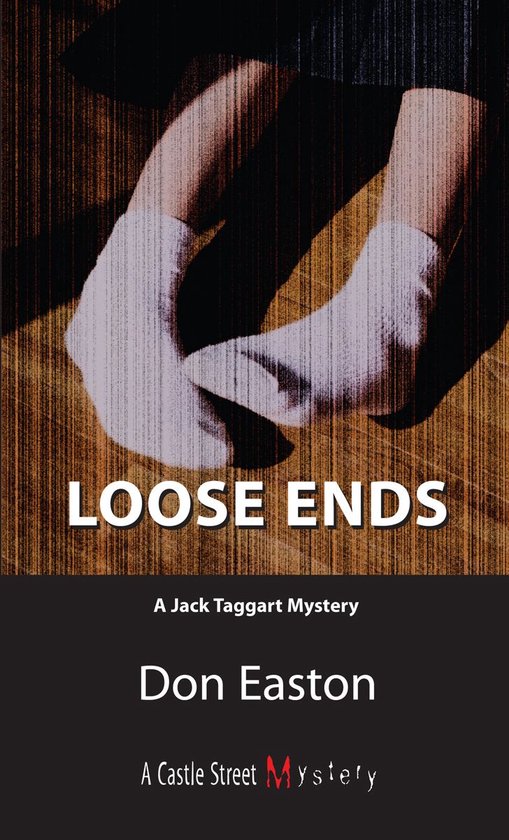Loose Ends: A Jack Taggart MysteryEbook A Jack Taggart Mystery