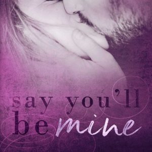 MIne 3 – Say You’ll Be MineEbook MIne 3 – Say You’ll Be MineEbook