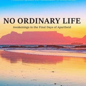 No Ordinary LifeEbook Awakenings in the Final Days of Apartheid No Ordinary LifeEbook Awakenings in the Final Days of Apartheid