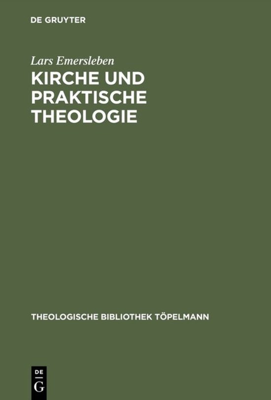 Kirche und Praktische Theologie Eine Studie über die Bedeutung des Kirchenbegriffes für die Praktische Theologie anhand der Konzeptionen von Carl Immanuel Nitzsch, Carl Adolf Gerhard von Zezschwitz und Friedrich Niebergall