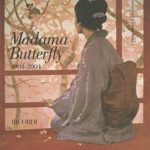 Madama Butterfly 1904-2004 Opera at an Exhibition