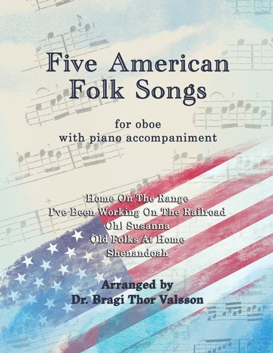 Five American Folk Songs- Five American Folk Songs for Oboe with Piano Accompaniment