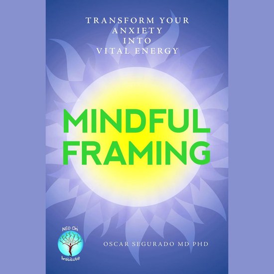 Mindful FramingLivre audio Transformez votre anxiété en énergie Vital Mindful FramingLivre audio Transformez votre anxiété en énergie Vital