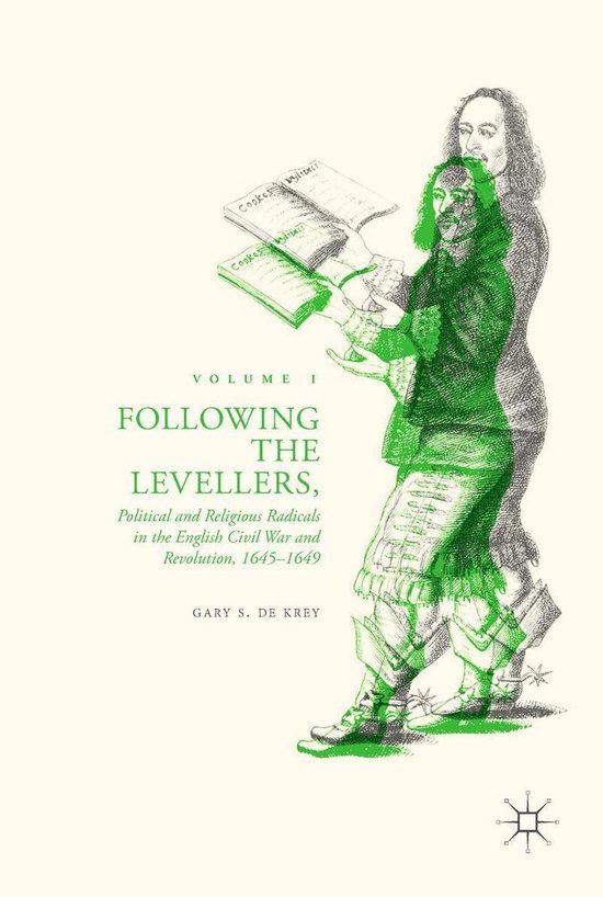 History (R0) - Following the Levellers, Volume OneEbook Political and Religious Radicals in the English Civil War and Revolution, 1645–1649