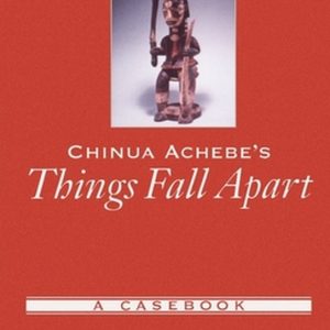 ISBN Chinua Achebe’s Things Fall Apart ( A Casebook ), Anglais, Couverture rigide, 288 pages A Casebook ISBN Chinua Achebe’s Things Fall Apart ( A Casebook ), Anglais, Couverture rigide, 288 pages A Casebook
