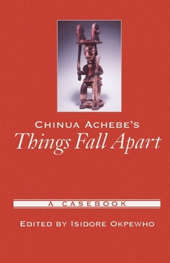 ISBN Chinua Achebe's Things Fall Apart ( A Casebook ), Anglais, Couverture rigide, 288 pages A Casebook