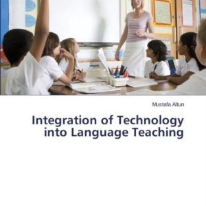 Integration of Technology into Language Teaching Integration of Technology into Language Teaching