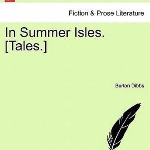 In Summer Isles. [Tales.]
