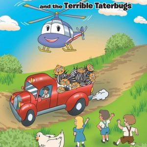 Happy Helicopter and the Terrible Taterbugs Happy Helicopter and the Terrible Taterbugs