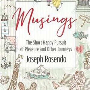 Musings – The Short Happy Pursuit of Pleasure and Other Journeys The Short Happy Pursuit of Pleasure and Other Journeys Musings – The Short Happy Pursuit of Pleasure and Other Journeys The Short Happy Pursuit of Pleasure and Other Journeys