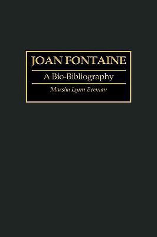 Joan Fontaine A Bio-Bibliography