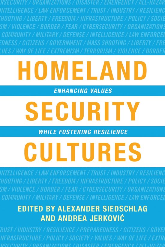 Homeland Security Cultures Enhancing Values While Fostering Resilience