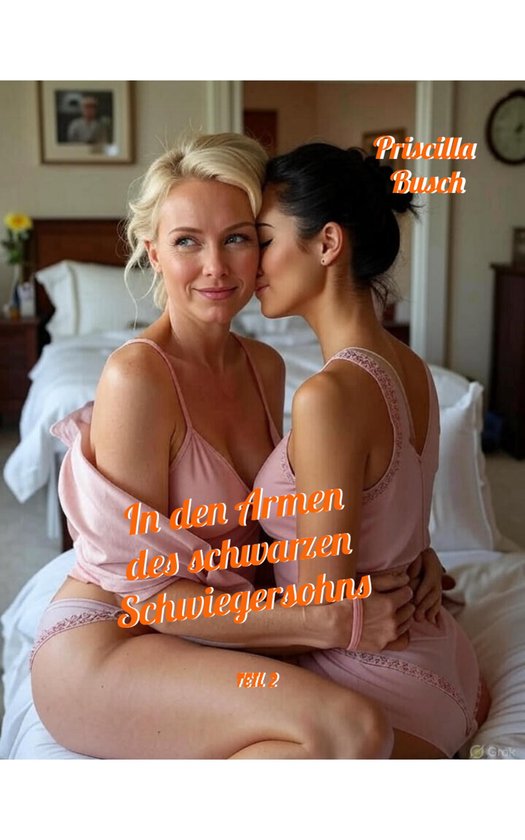 In den Armen des schwarzen Schwiegersohns 2 - In den Armen des schwarzen Schwiegersohns 2Ebook Marina