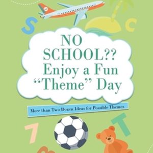 No School Enjoy a fun ‘Theme’ Day: More than Two Dozen Ideas for Possible Themes Plus de deux douzaines d’idées de thèmes possibles No School Enjoy a fun ‘Theme’ Day: More than Two Dozen Ideas for Possible Themes Plus de deux douzaines d’idées de thèmes possibles