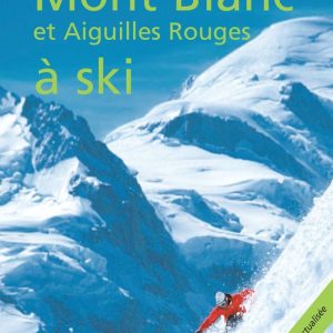 Mont Blanc et Aiguilles Rouges à ski 6 – Argentière : Mont Blanc et Aiguilles Rouges à skiEbook Mont Blanc et Aiguilles Rouges à ski 6 – Argentière : Mont Blanc et Aiguilles Rouges à skiEbook