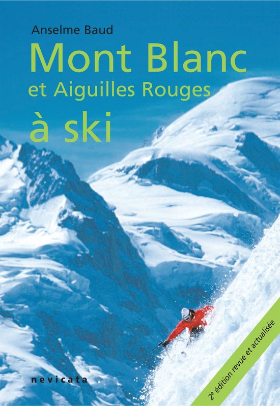 Mont Blanc et Aiguilles Rouges à ski 6 - Argentière : Mont Blanc et Aiguilles Rouges à skiEbook
