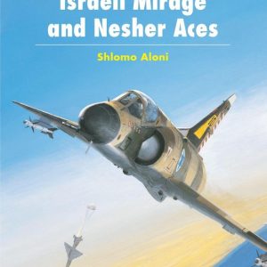 Israeli Mirage III and Nesher AcesEbook Israeli Mirage III and Nesher AcesEbook