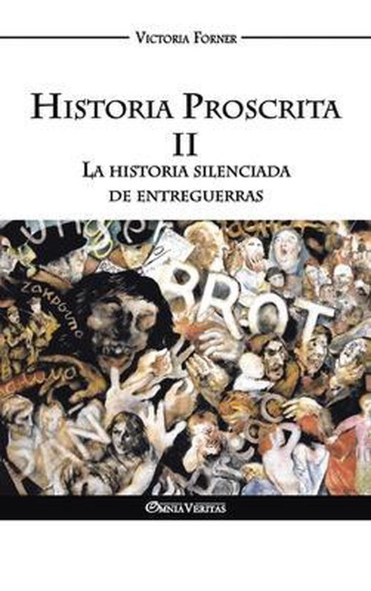 Historia Proscrita II - La historia silenciada de entreguerras La actuación de agentes judíos en la historia contemporánea