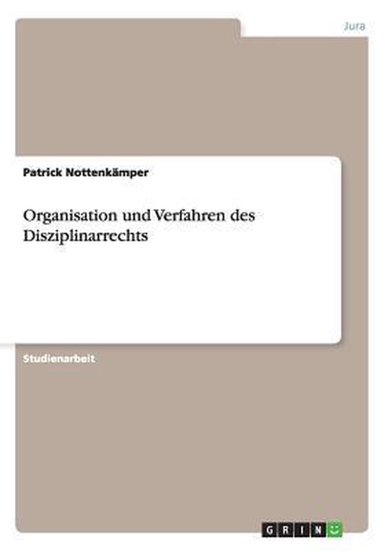 Organisation und Verfahren des Disziplinarrechts