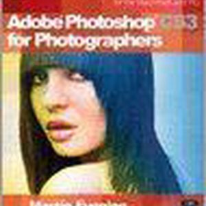 ISBN Adobe Photoshop CS3 for Photographers, Photographie, Anglais, 704 pages A Professional Image Editor’s Guide to the Creative Use of Photoshop for the Macintosh and PC ISBN Adobe Photoshop CS3 for Photographers, Photographie, Anglais, 704 pages A Professional Image Editor’s Guide to the Creative Use of Photoshop for the Macintosh and PC