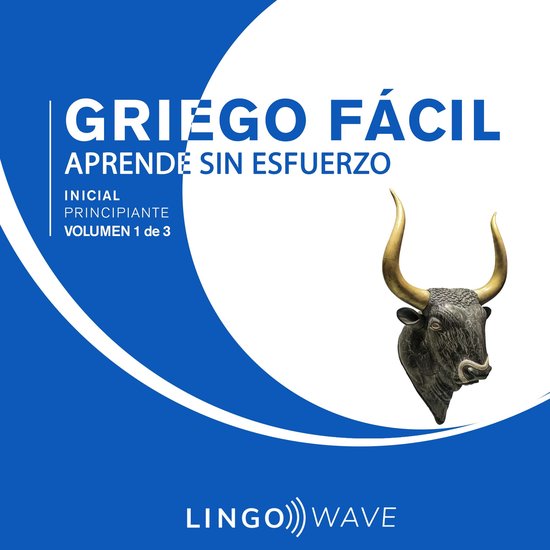 Griego Fácil - Aprende Sin Esfuerzo - Principiante inicial - Volumen 1 de 3Livre audio