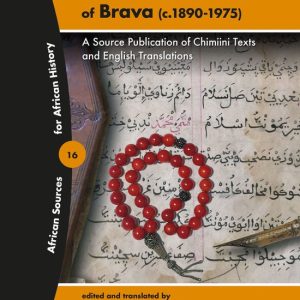 ISBN ‘Stringing Coral Beads’: The Religious Poetry of Brava (c.1890-1975), Livre broché A Source Publication of Chimiini Texts and English Translations ISBN ‘Stringing Coral Beads’: The Religious Poetry of Brava (c.1890-1975), Livre broché A Source Publication of Chimiini Texts and English Translations