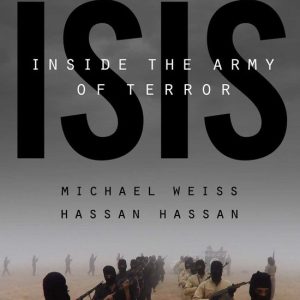 ISBN ISIS, Anglais, Couverture rigide, 448 pages Inside the Army of Terror ISBN ISIS, Anglais, Couverture rigide, 448 pages Inside the Army of Terror