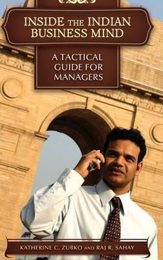Inside the Indian Business Mind Un Guide tactique pour les managers