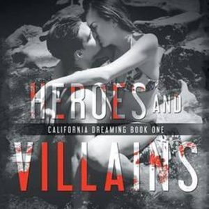 Heroes and Villains Rêve californien 1