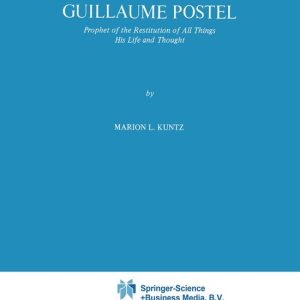 History (R0) – Guillaume PostelEbook Prophet of the Restitution of All Things His Life and Thought History (R0) – Guillaume PostelEbook Prophet of the Restitution of All Things His Life and Thought