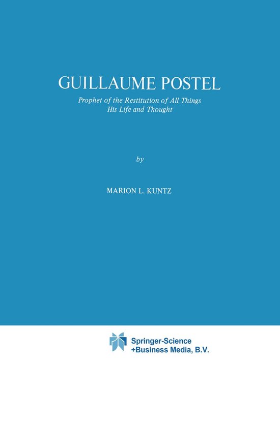 History (R0) - Guillaume PostelEbook Prophet of the Restitution of All Things His Life and Thought