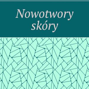 Nowotwory skóryEbook Nowotwory skóryEbook