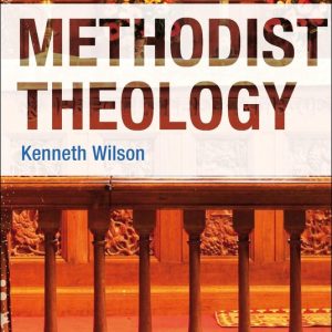Methodist Theology Methodist Theology