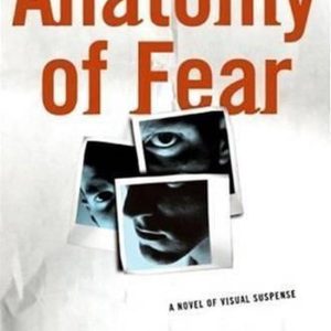 Nate Rodriguez Novels 1 – Anatomy of FearEbook A Novel of Visual Suspense Nate Rodriguez Novels 1 – Anatomy of FearEbook A Novel of Visual Suspense
