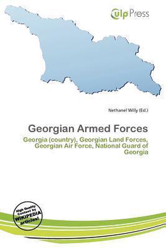 Georgian Armed Forces Georgia (country), Georgian Land Forces, Georgian Air Force, National Guard of Georgia