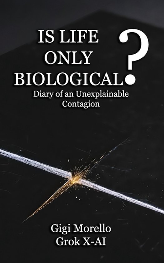 Is Life Only Biological? Diary of an Unexplainable Contagion