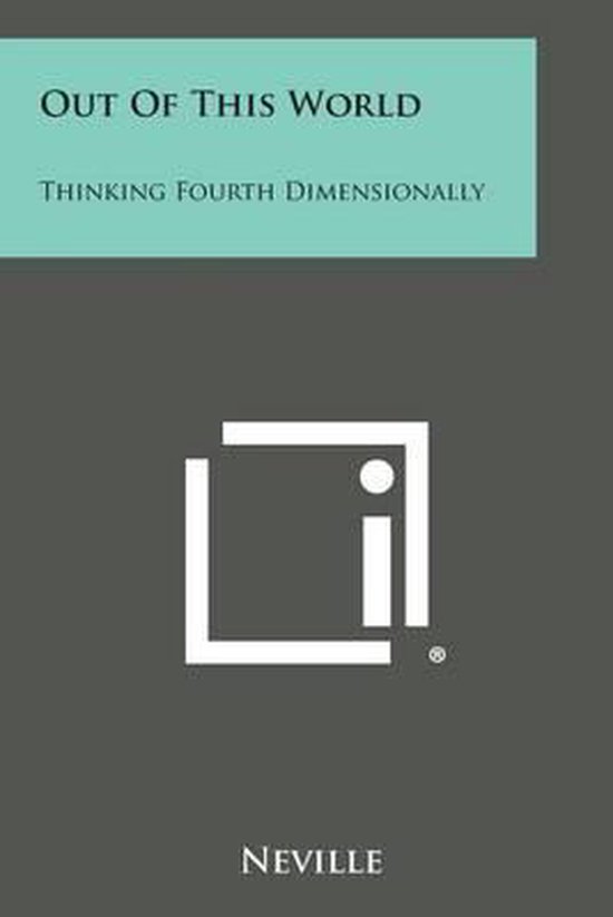 Out of This World Thinking Fourth Dimensionally