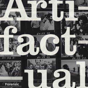 Experimental Futures – ArtifactualEbook Forensic and Documentary Knowing Experimental Futures – ArtifactualEbook Forensic and Documentary Knowing