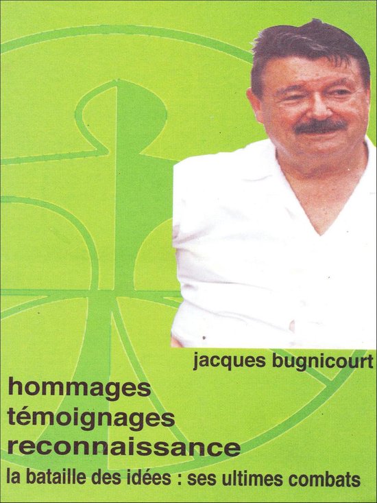 Hommages, témoignages, reconnaissance la bataille des idées : ses ultimes combatsEbook