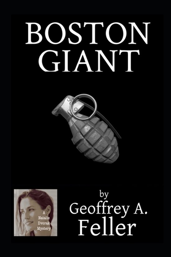 Natalie Dvorak Mysteries- Boston Giant