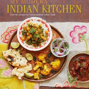 ISBN My Modern Indian Kitchen, Anglais, Couverture rigide, 160 pages Over 60 Recipes for Home-Cooked Indian Food ISBN My Modern Indian Kitchen, Anglais, Couverture rigide, 160 pages Over 60 Recipes for Home-Cooked Indian Food
