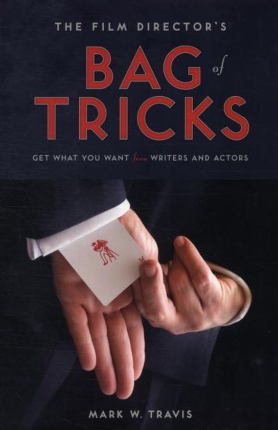 Film Directors Bag Of Tricks Obtenez ce que vous voulez des écrivains et des acteurs