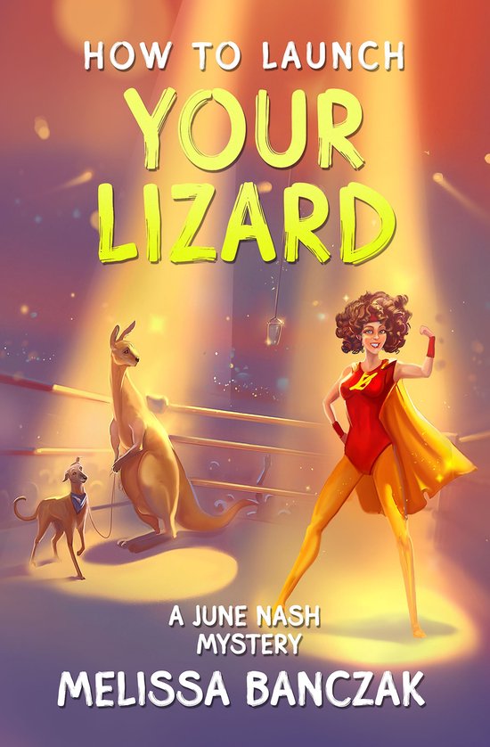 June Nash Mysteries 3 - How to Launch Your LizardEbook A June Nash Mystery