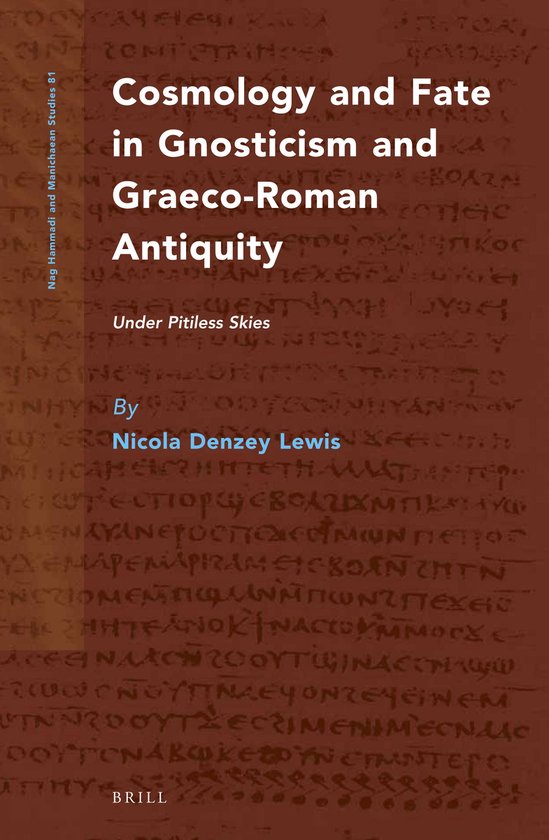 ISBN Cosmology and Fate in Gnosticism and Graeco-Roman Antiquity, Couverture rigide Under Pitiless Skies