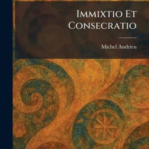 Immixtio Et Consecratio Immixtio Et Consecratio