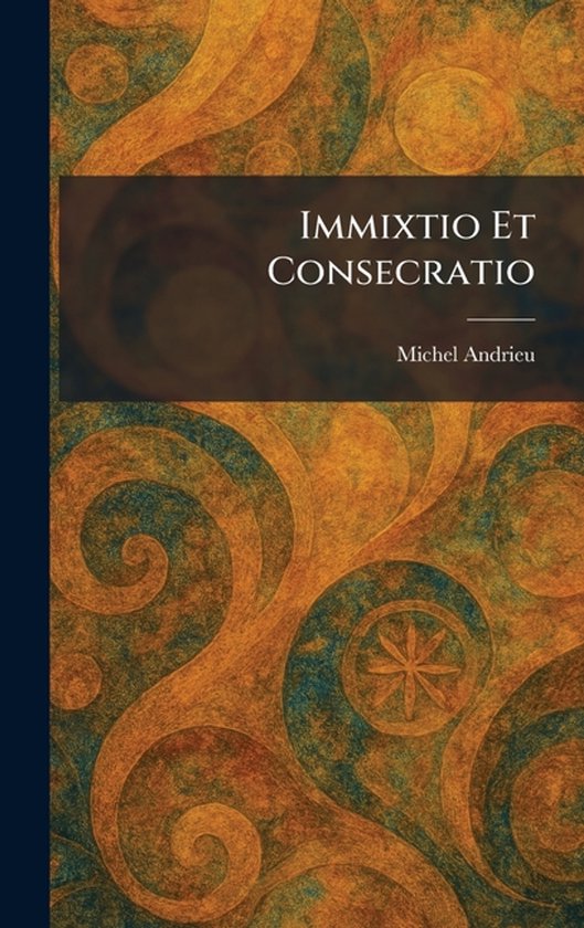 Immixtio Et Consecratio