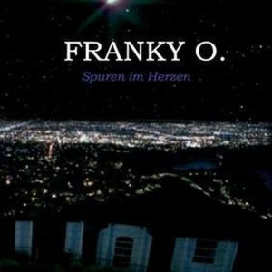 Franky O. Spuren im Herzen Franky O. Spuren im Herzen