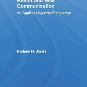 Health And Risk Communication An Applied Linguistic Perspective Health And Risk Communication An Applied Linguistic Perspective