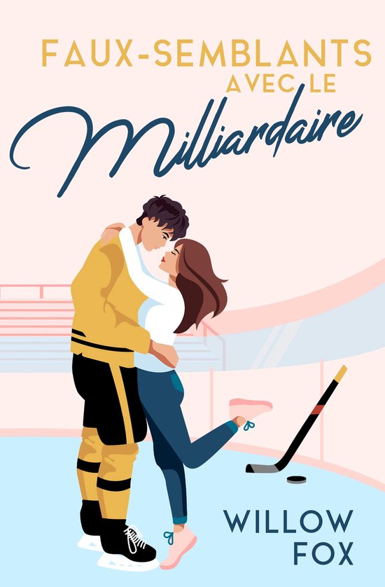 Ice Dragons Hockey Romance (FR) 1 - Faux-semblants avec le MilliardaireEbook Ice Dragons Hockey Romance (FR), #1